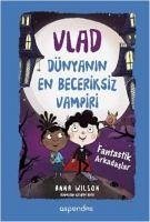 Vlad - Dünyanin En Beceriksiz Vampiri 2 - Wilson, Anna