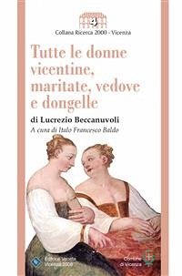 Tutte le donne vicentine, maritate, vedove e dongelle (fixed-layout eBook, ePUB) - Beccanuvoli, Lucrezio