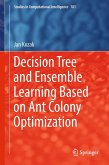 Decision Tree and Ensemble Learning Based on Ant Colony Optimization (eBook, PDF)
