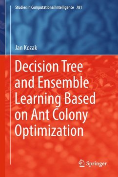 Decision Tree and Ensemble Learning Based on Ant Colony Optimization (eBook, PDF) - Kozak, Jan