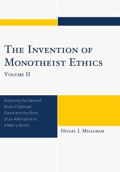 The Invention of Monotheist Ethics (eBook, ePUB) - Millgram, Hillel I.