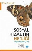 Sosyal Hizmetin Neligi - Özdemir, Ugur