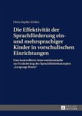 Die Effektivitaet der Sprachfoerderung ein- und mehrsprachiger Kinder in vorschulischen Einrichtungen (eBook, PDF)