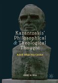 Kazantzakis' Philosophical and Theological Thought (eBook, PDF)