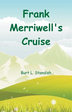 Frank Merriwell's Cruise - Standish, Burt L.