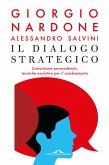 Il dialogo strategico. Comunicare persuadendo: tecniche evolute per il cambiamento Il dialogo strategico. Comunicare persuadendo: tecniche evolute per il cambiamento