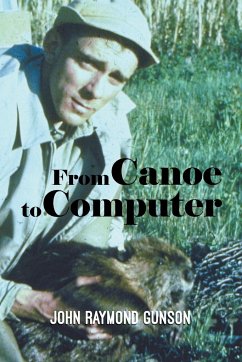 From Canoe to Computer - Gunson, John Raymond