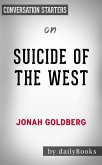 Suicide of the West: by Jonah Goldberg   Conversation Starters (eBook, ePUB)