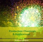 Pyrotechnic Chemicals & Applications (eBook, PDF)