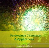 Pyrotechnic Chemicals & Applications (eBook, PDF) Pyrotechnic Chemicals & Applications (eBook, PDF)