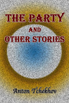 The Party and Other Stories (eBook, ePUB) - Tchekhov, Anton