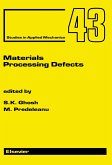 Materials Processing Defects (eBook, PDF) Materials Processing Defects (eBook, PDF)