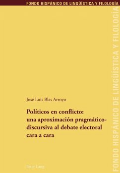 Politicos en conflicto: una aproximacion pragmaticodiscursiva al debate electoral cara a cara (eBook, PDF) - Blas Arroyo, Jose Luis