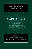 Cambridge History of Capitalism: Volume 1, The Rise of Capitalism: From Ancient Origins to 1848 (eBook, ePUB)