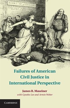 Failures of American Civil Justice in International Perspective (eBook, ePUB) - Maxeiner, James R.