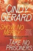 Show No Mercy and Take No Prisoners (eBook, ePUB)