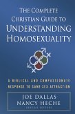 Complete Christian Guide to Understanding Homosexuality (eBook, PDF) Complete Christian Guide to Understanding Homosexuality (eBook, PDF)