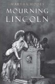 Mourning Lincoln (eBook, ePUB)