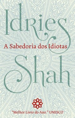 A Sabedoria Dos Idiotas (eBook, ePUB) - Shah, Idries