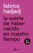 La suerte de haber nacido en nuestro... - Bild 1