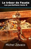 Les Pardaillan, tome 8 : Le trésor de Fausta (eBook, ePUB)