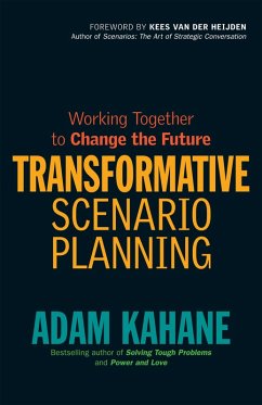 Transformative Scenario Planning (eBook, ePUB) - Kahane, Adam