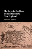 Loyalist Problem in Revolutionary New England (eBook, PDF)