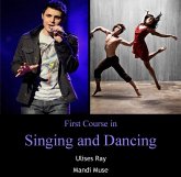 First Course in Singing and Dancing (eBook, PDF)