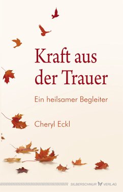 Kraft aus der Trauer (eBook, ePUB) - Eckl, Cheryl