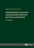 Altchristliche Literatur und kritische Historie bei Franz Overbeck (eBook, PDF)