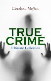 TRUE CRIME - Ultimate Collection (eBook, ePUB)