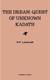 The Dream-Quest of Unknown Kadath (eBook, ePUB) The Dream-Quest of Unknown Kadath (eBook, ePUB)