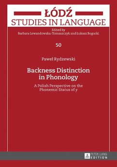 Backness Distinction in Phonology (eBook, ePUB) - Pawel Rydzewski, Rydzewski