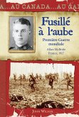 Au Canada : Fusille a l'aube (eBook, ePUB)