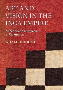 Art and Vision in the Inca Empire (eBook, ePUB) - Herring, Adam