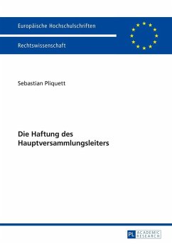 Die Haftung des Hauptversammlungsleiters (eBook, ePUB) - Sebastian Pliquett, Pliquett