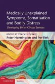 Medically Unexplained Symptoms, Somatisation and Bodily Distress (eBook, ePUB)