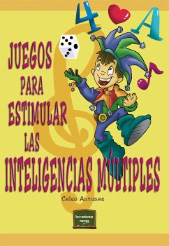 Juegos para estimular las inteligencias múltiples (eBook, ePUB) - Antunes, Celso