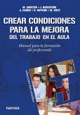 Crear condiciones para la mejora del trabajo en el aula (eBook, ePUB)