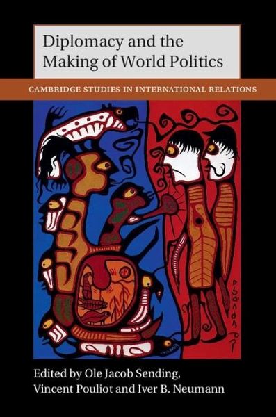 Diplomacy and the Making of World Politics (eBook, ePUB) Diplomacy and the Making of World Politics (eBook, ePUB)