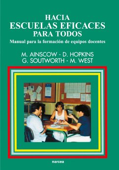 Hacia escuelas eficaces para todos (eBook, ePUB) - Ainscow, Mel; Hopkins, David; Soutworth, Geoff; West, Mel