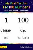 My First Serbian 1 to 100 Numbers Book with English Translations (Teach & Learn Basic Serbian words for Children, #25) (eBook, ePUB)