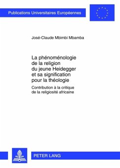 La phenomenologie de la religion du jeune Heidegger et sa signification pour la theologie (eBook, PDF) - Mbimbi Mbamba, Jose-Claude