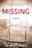 MISSING (A gripping psychological thriller with a shocking twist you won't see coming) (eBook, ePUB) MISSING (A gripping psychological thriller with a shocking twist you won't see coming) (eBook, ePUB)