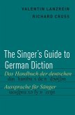 The Singer's Guide to German Diction (eBook, ePUB) The Singer's Guide to German Diction (eBook, ePUB)