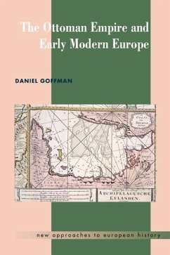 Ottoman Empire and Early Modern Europe (eBook, ePUB) - Goffman, Daniel