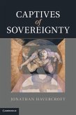 Captives of Sovereignty (eBook, ePUB) Captives of Sovereignty (eBook, ePUB)