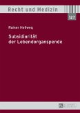 Subsidiaritaet der Lebendorganspende (eBook, PDF)