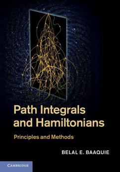 Path Integrals and Hamiltonians (eBook, ePUB) - Baaquie, Belal E.