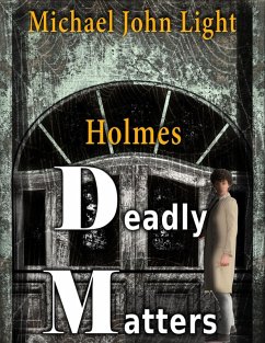 Holmes: Deadly Matters (eBook, ePUB) - Light, Michael John